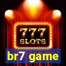 br7 game